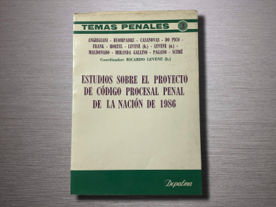 Estudios sobre el Proyecto de Código Procesal Penal de la Nación de 1986