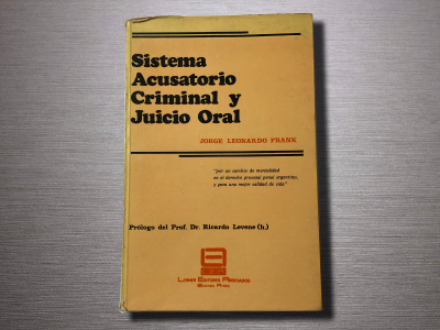 Sistema Acusatorio Criminal y Juicio Oral